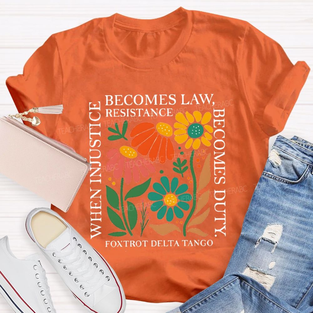 Democrat Feminist Political Injustice Becomes Law Teacher T-shirt