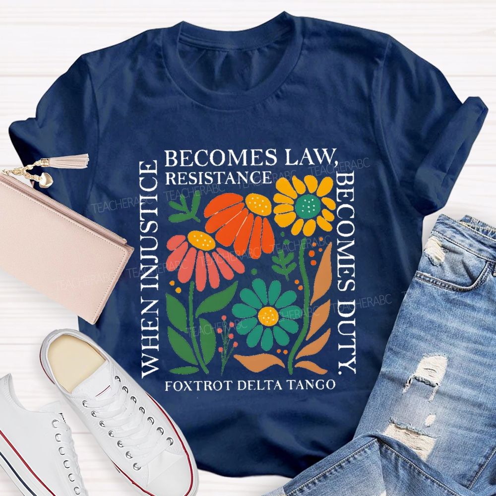 Democrat Feminist Political Injustice Becomes Law Teacher T-shirt