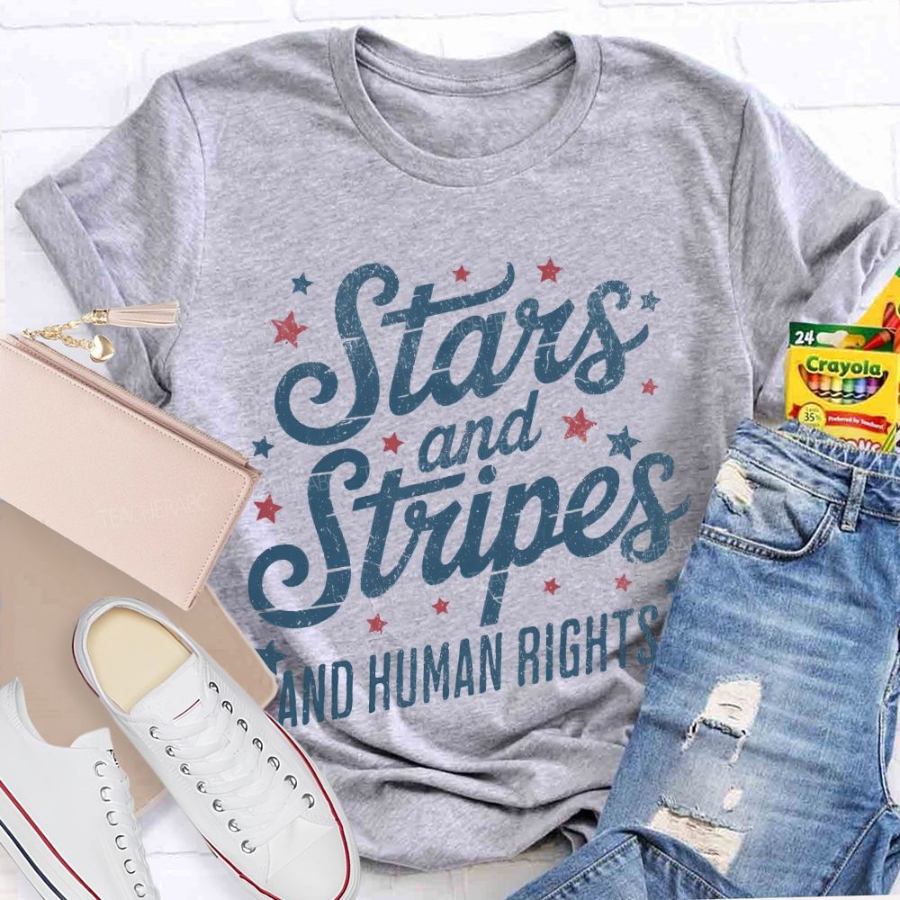 Stars And Stripes And Human Rights Stars Letters  Teacher T-shirt