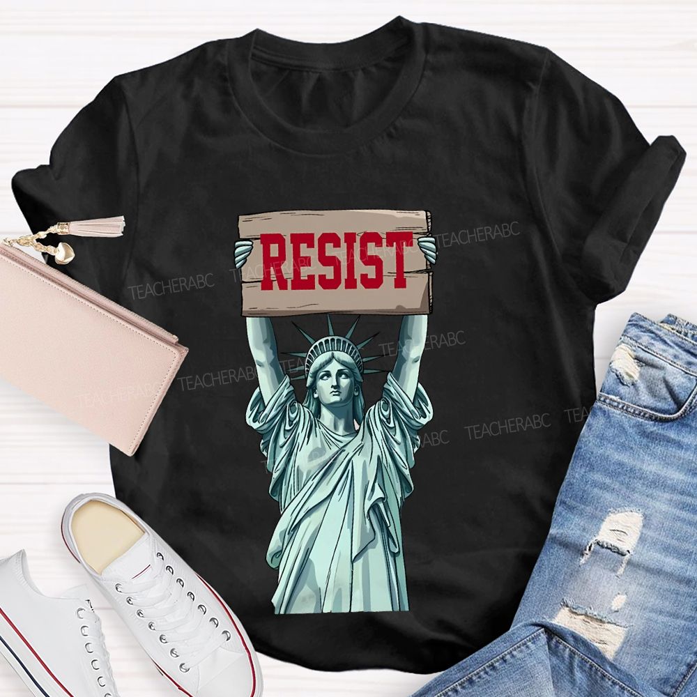 Resist Statue Of Liberty  Graphic  Teacher T-shirt