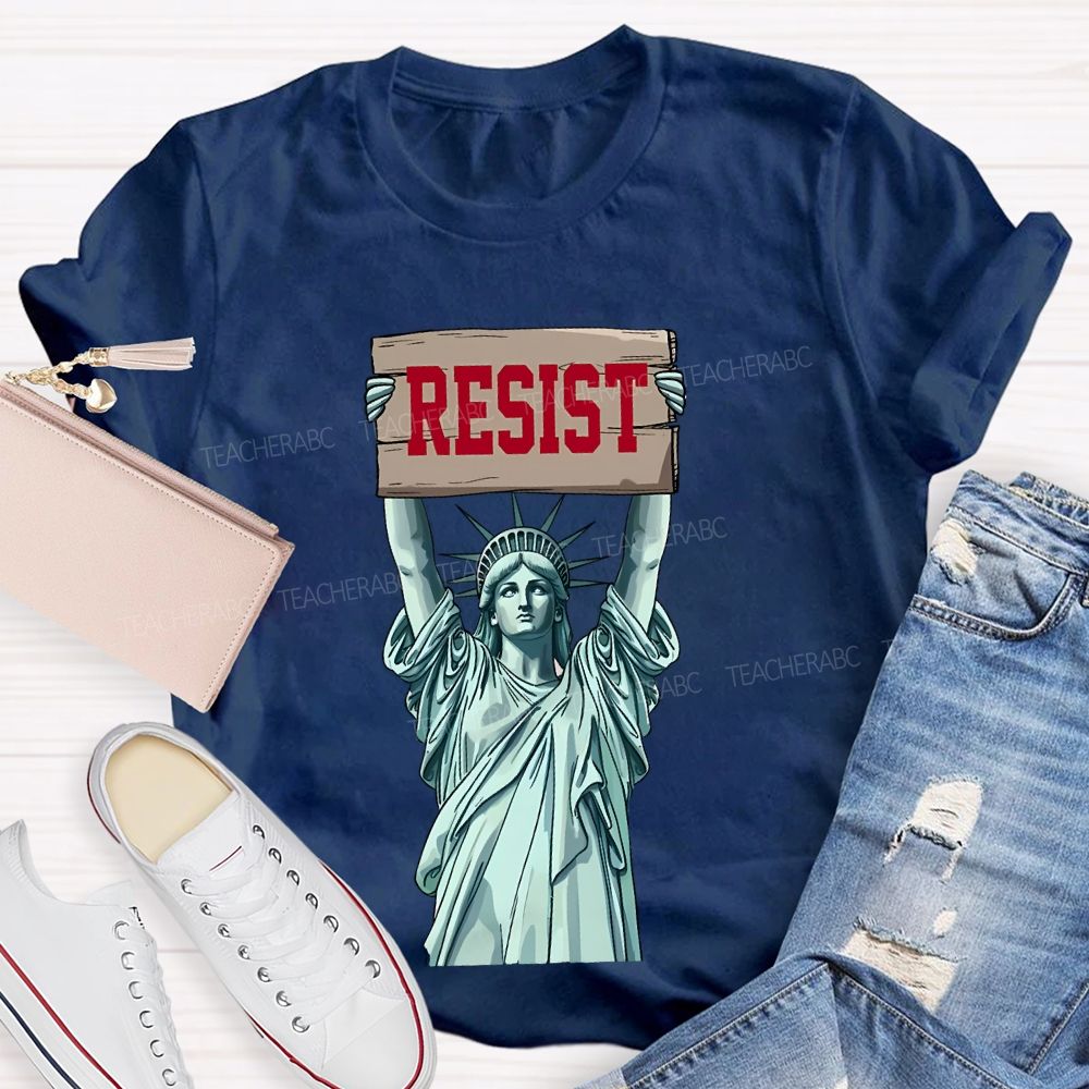 Resist Statue Of Liberty  Graphic  Teacher T-shirt