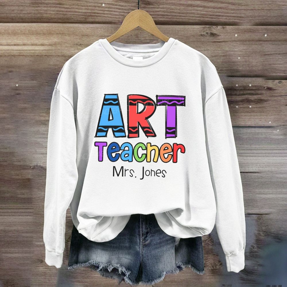 Personalized Art Teachers Name Colorful Pencil Sweatshirt