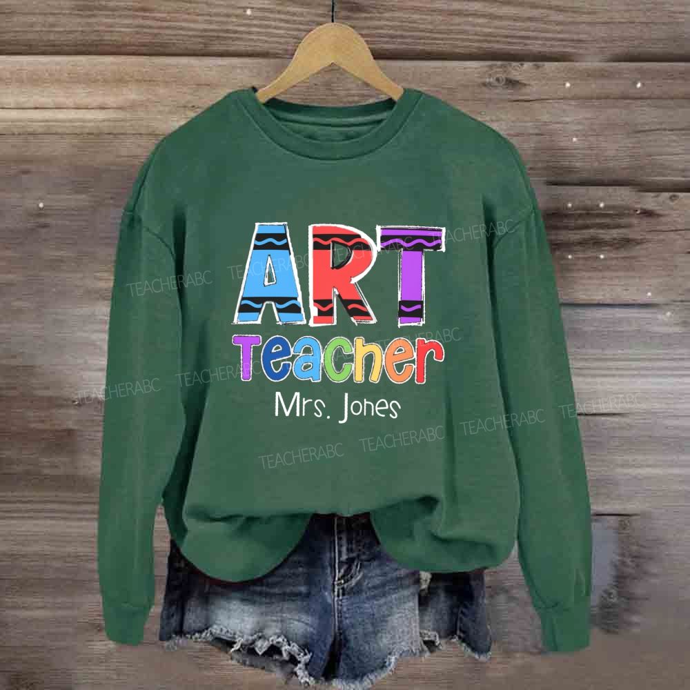 Personalized Art Teachers Name Colorful Pencil Sweatshirt