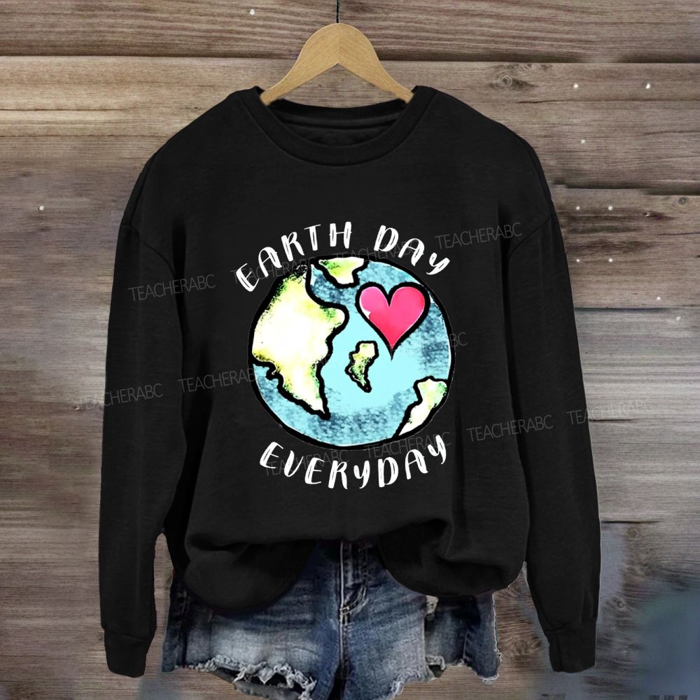 Earth Day Every Day Protect Our Earth Sweatshirt