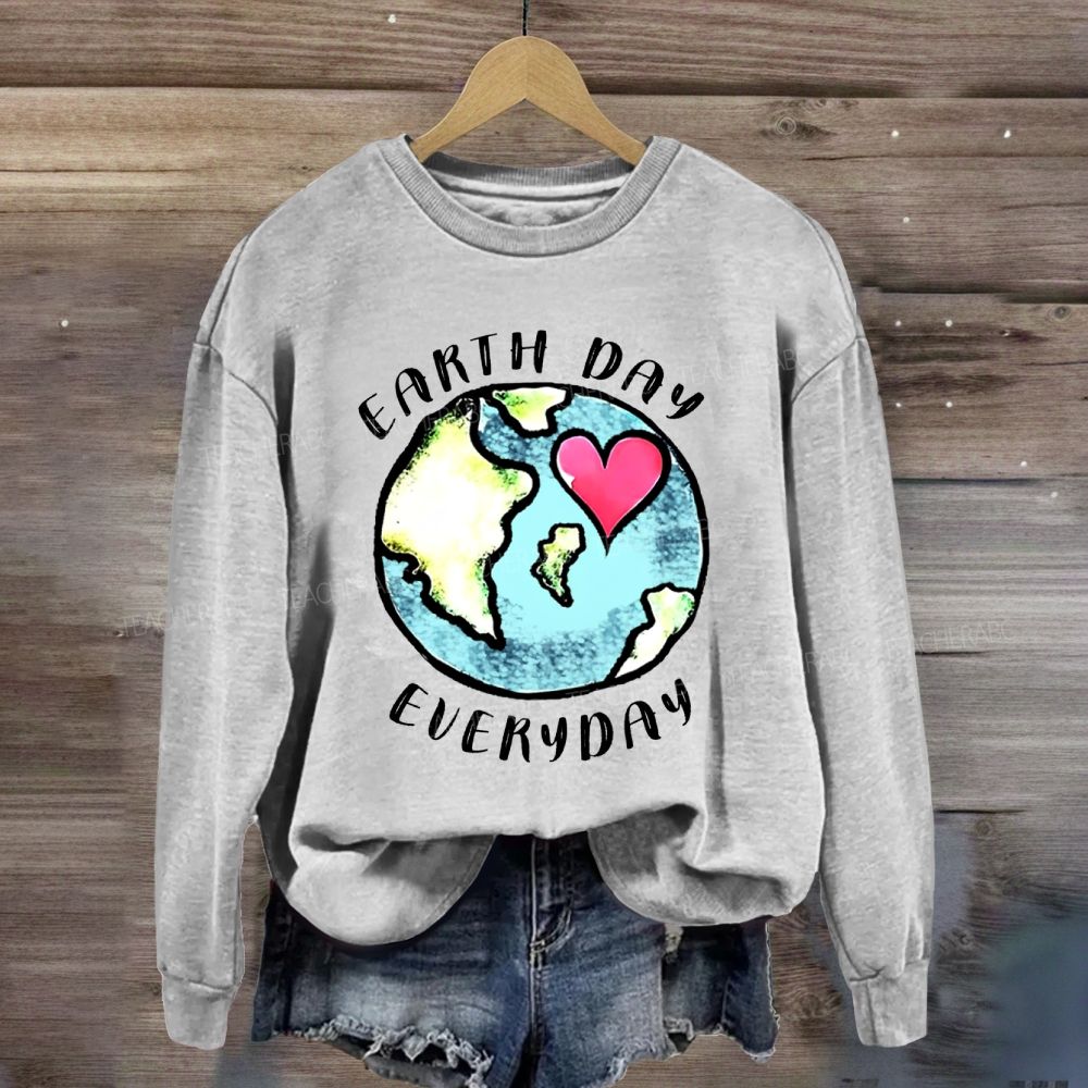 Earth Day Every Day Protect Our Earth Sweatshirt