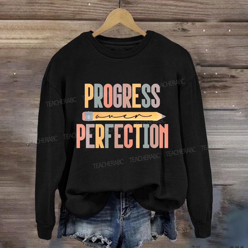 Progress Over Perfection Pencil Colorful Letters Sweatshirt