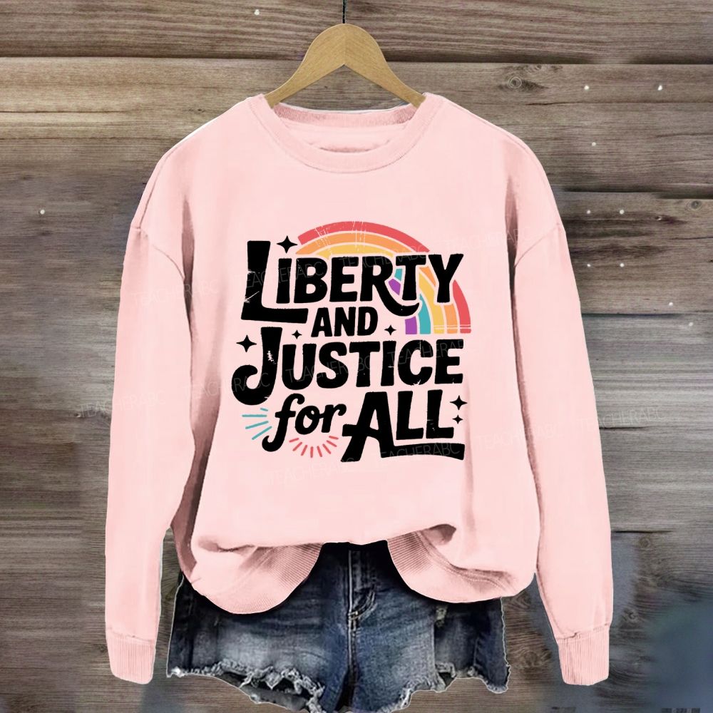 Liberty And Justice For All Rainbow Sweatshirt