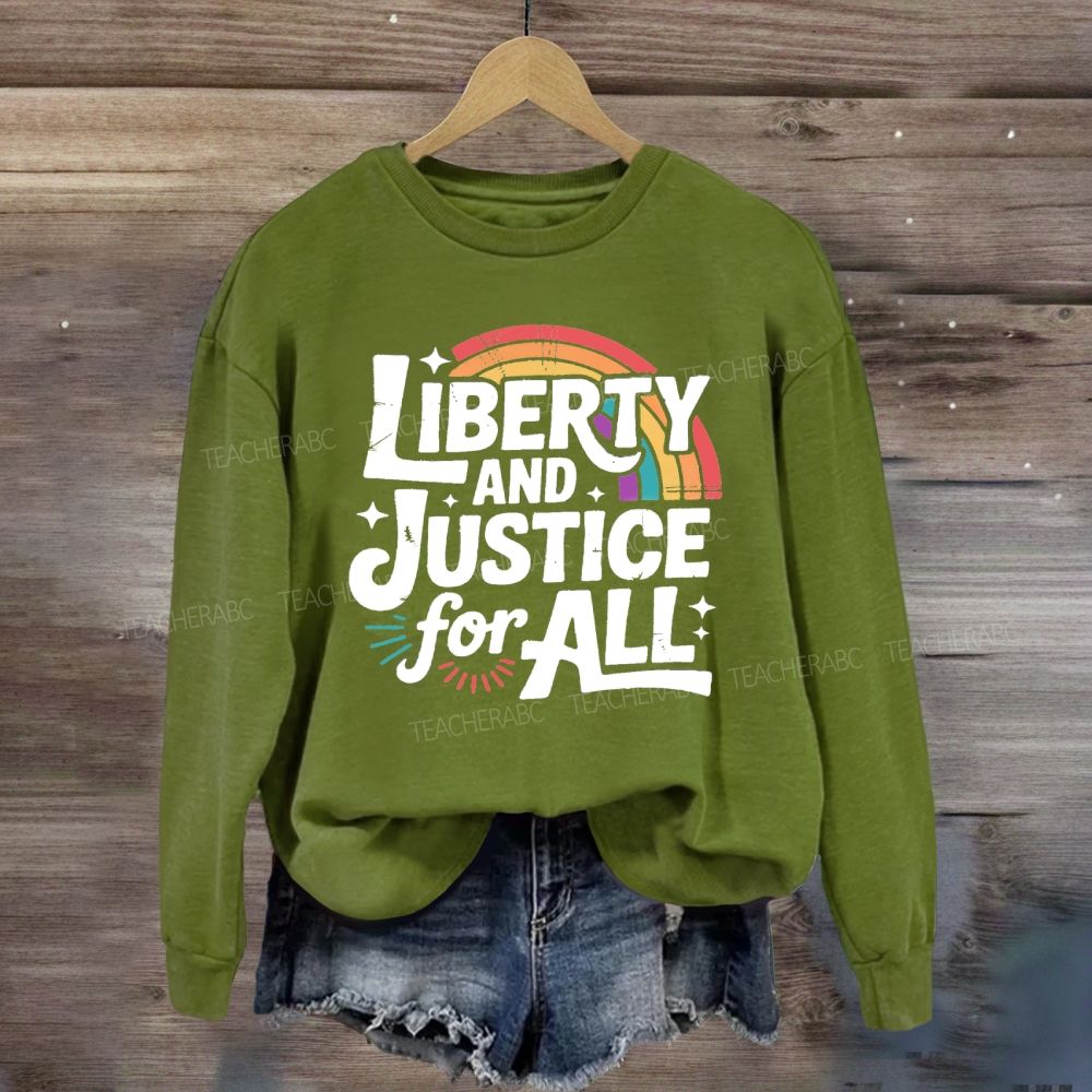 Liberty And Justice For All Rainbow Sweatshirt