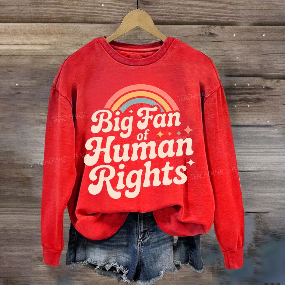 Big Fan Of Human Rights Rainbow Sweatshirt
