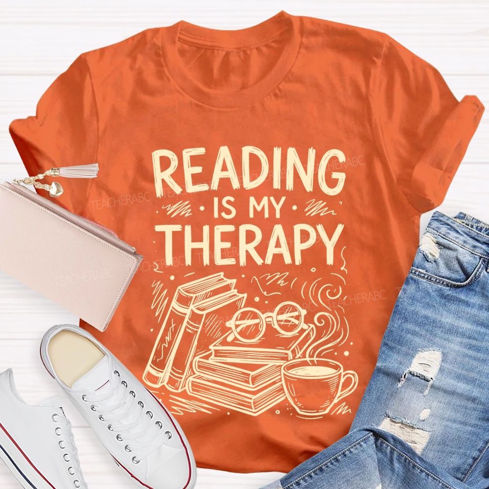 Reading Is My Therapy Teacher T-shirt