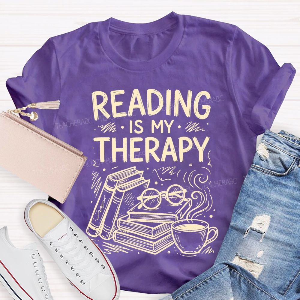 Reading Is My Therapy Teacher T-shirt