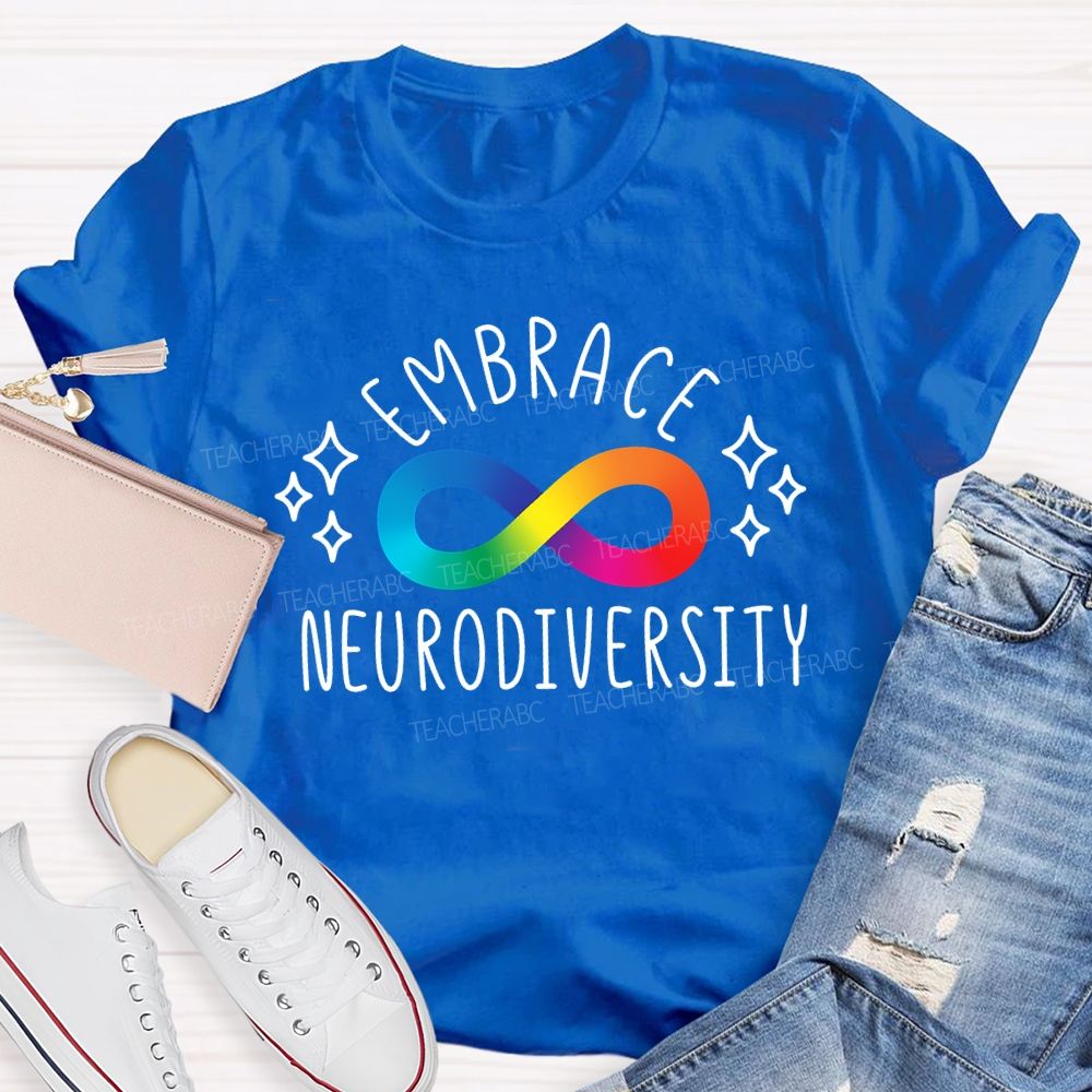 Embrace Neurodiversity Rainbow Infinity Symbol Teacher T-shirt