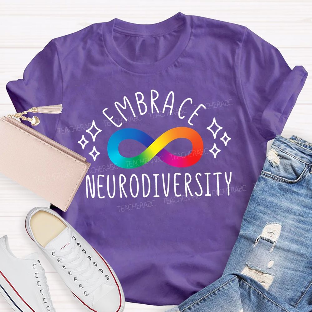 Embrace Neurodiversity Rainbow Infinity Symbol Teacher T-shirt