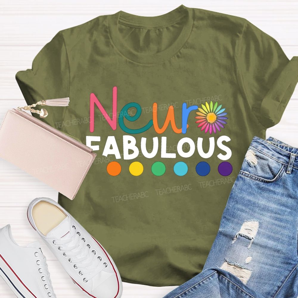 Neur Fabulous Embrace Neurodiversity Teacher T-shirt