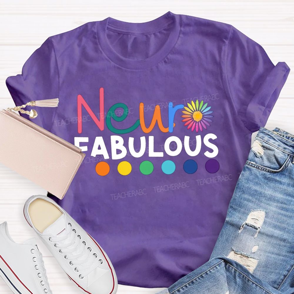 Neur Fabulous Embrace Neurodiversity Teacher T-shirt