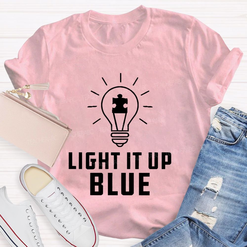 Light It Up Blue Autism Letters  Teacher T-shirt
