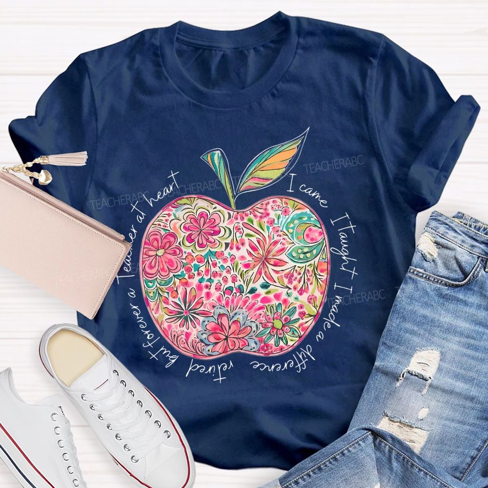 Teacher At Heart I Came  Teacher T-shirt