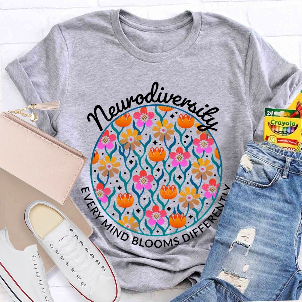 Neurodiversity Every Mind Blooms Differently  Teacher T-shirt