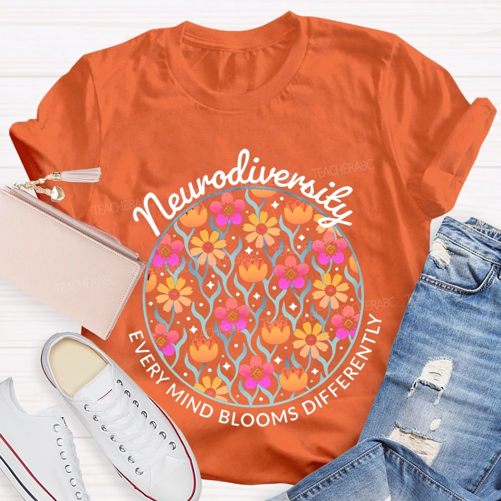 Neurodiversity Every Mind Blooms Differently  Teacher T-shirt