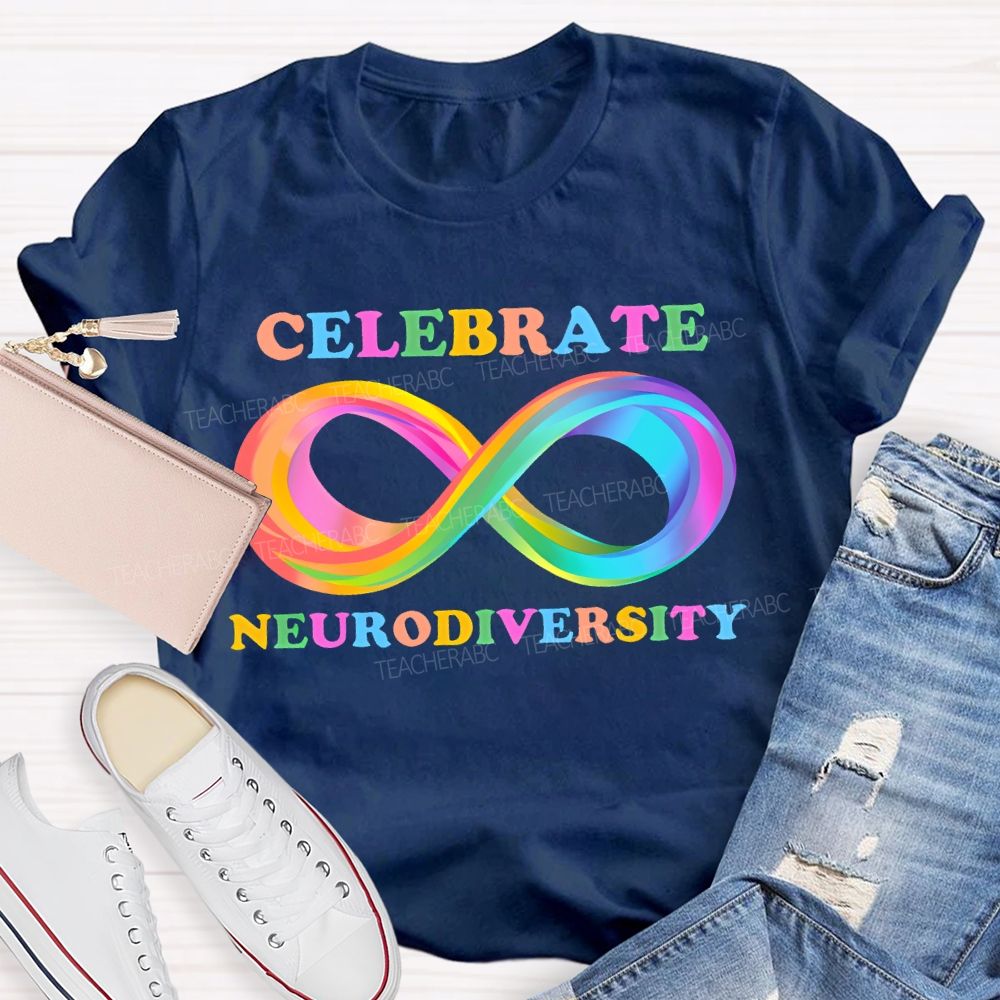 Celebrate Neurodiversity Colorful Infinity Symbol  Teacher T-shirt