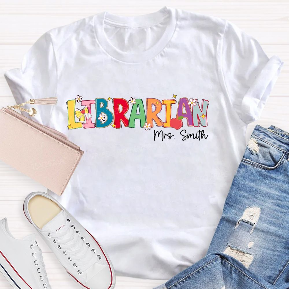 Personalized Name Librarian Colorful Letters Flowers  Teacher T-shirt