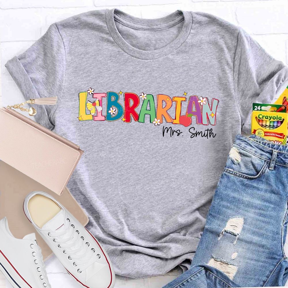 Personalized Name Librarian Colorful Letters Flowers  Teacher T-shirt