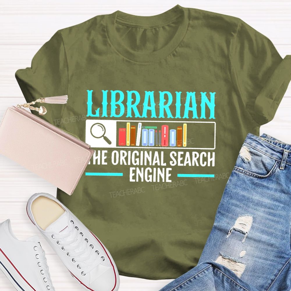 Librarian The Original Search Engine Pattern  Teacher T-shirt
