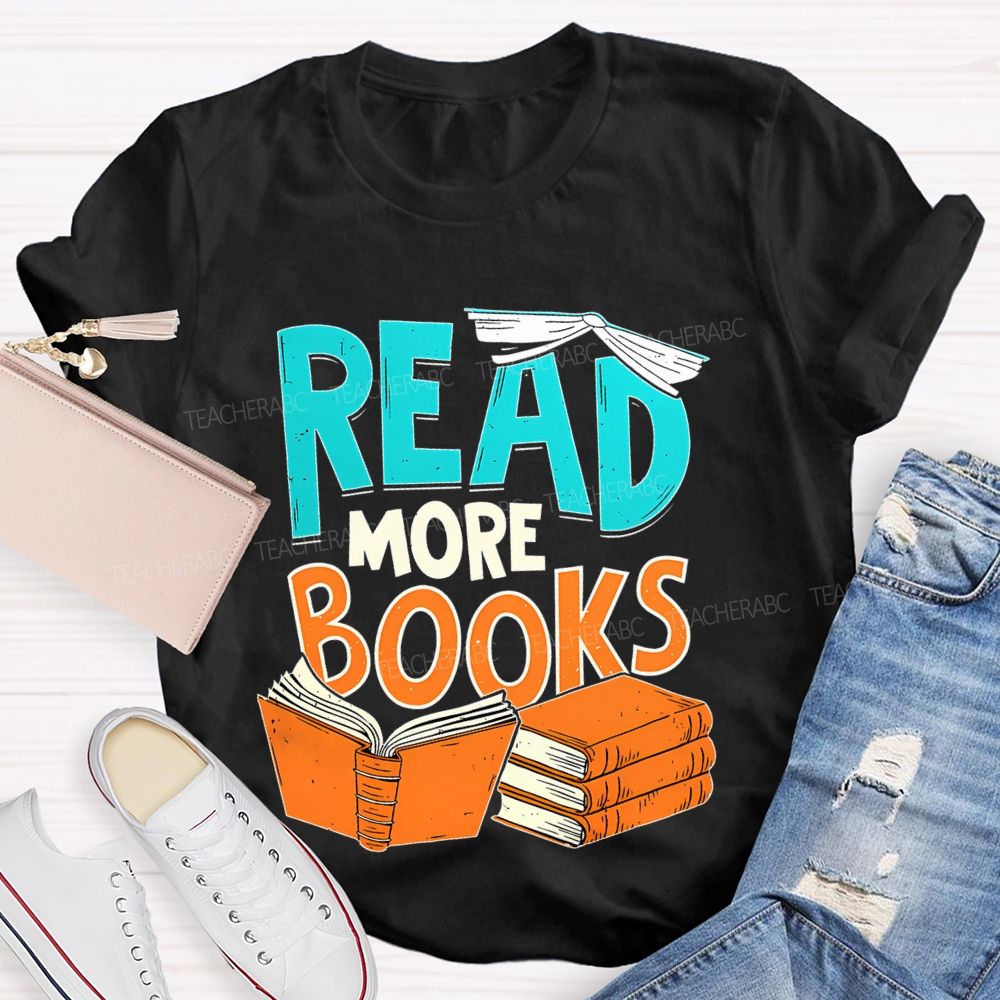 Read More Books  Teacher T-shirt