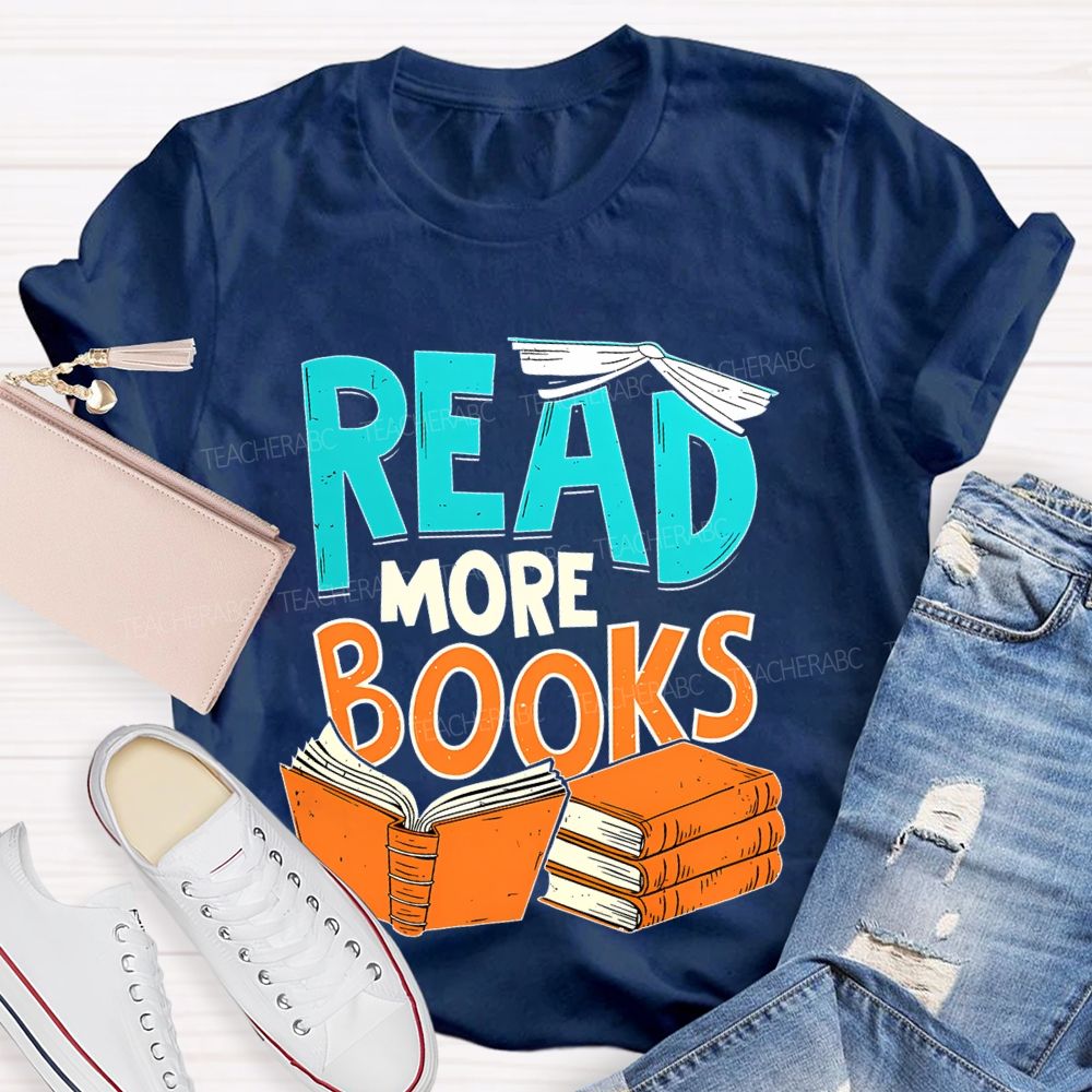 Read More Books  Teacher T-shirt