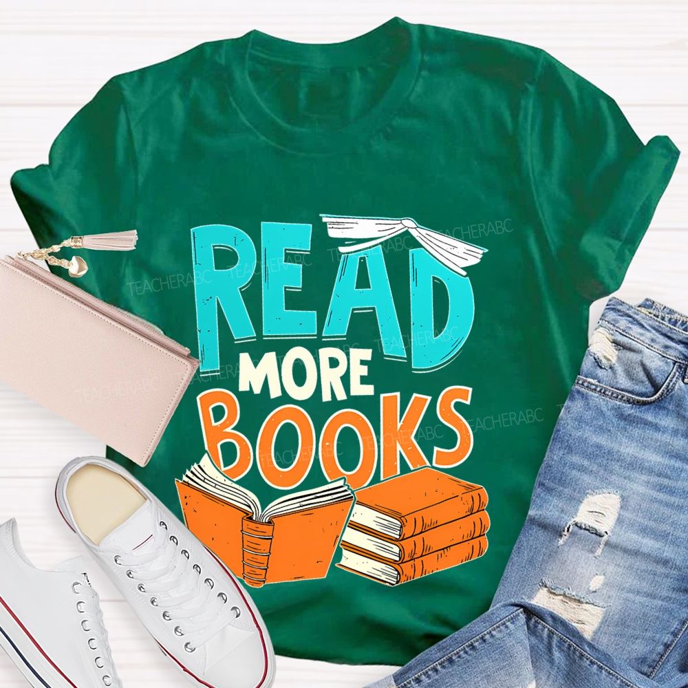 Read More Books  Teacher T-shirt