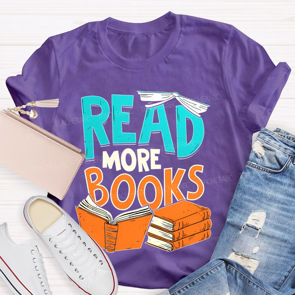 Read More Books  Teacher T-shirt