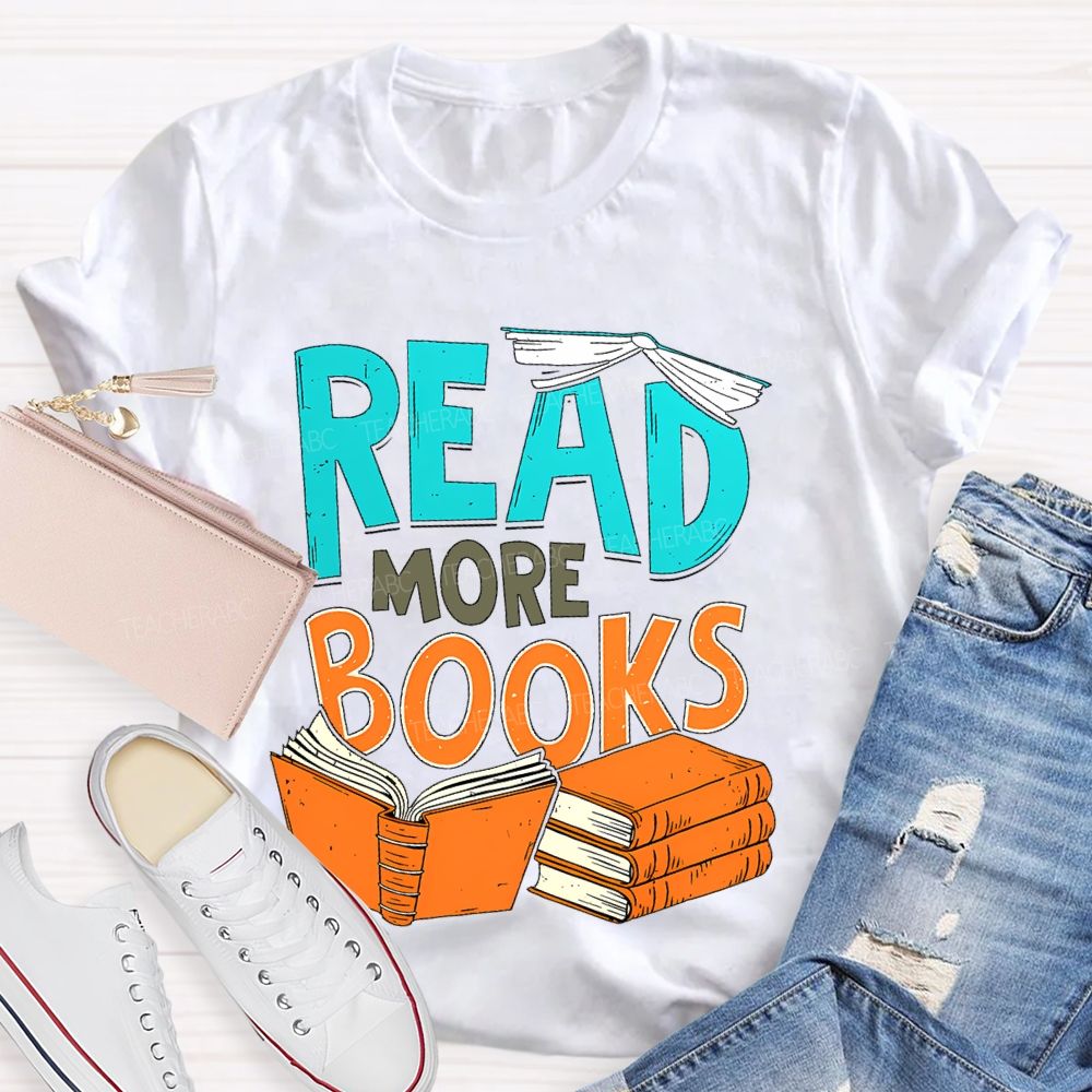 Read More Books  Teacher T-shirt