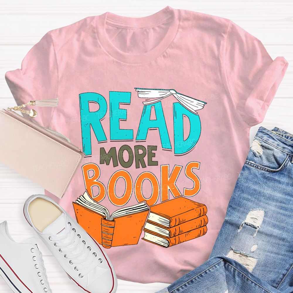 Read More Books  Teacher T-shirt