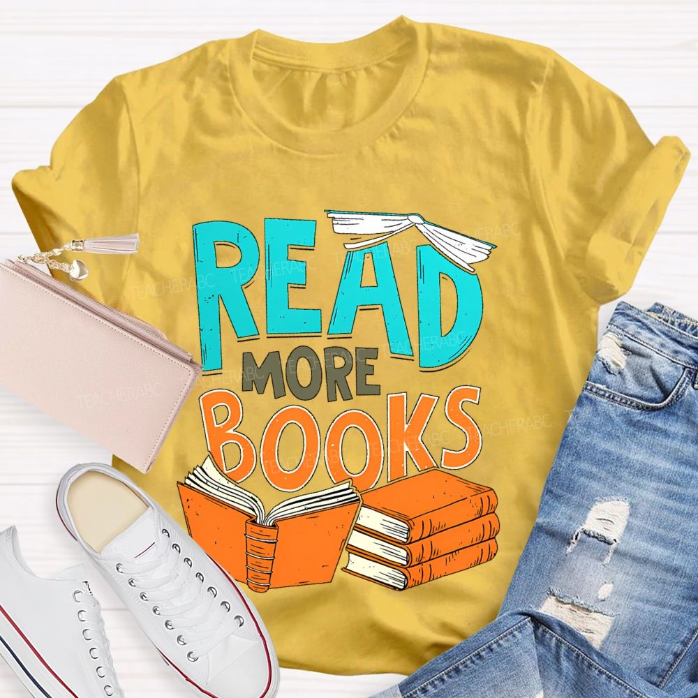 Read More Books  Teacher T-shirt
