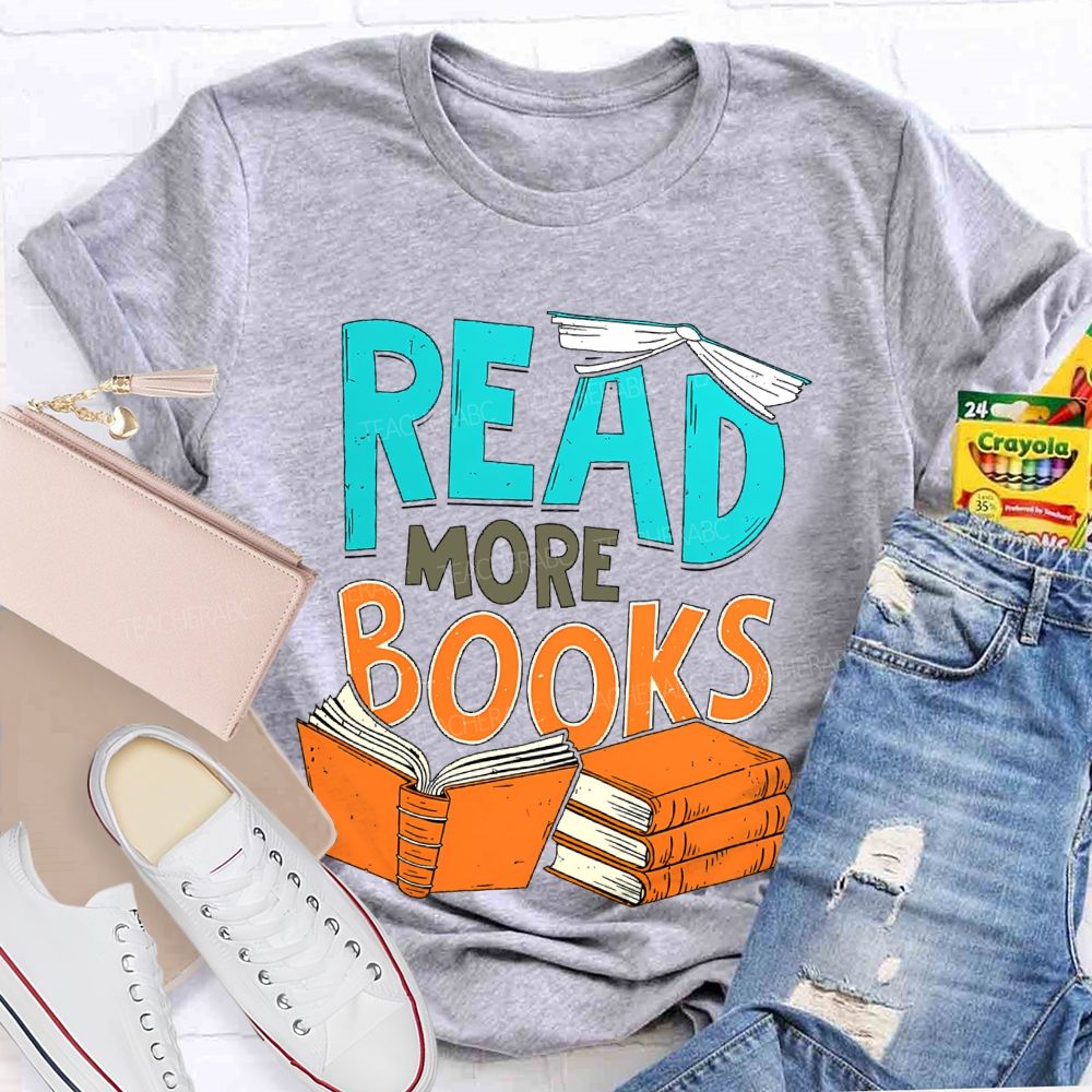 Read More Books  Teacher T-shirt