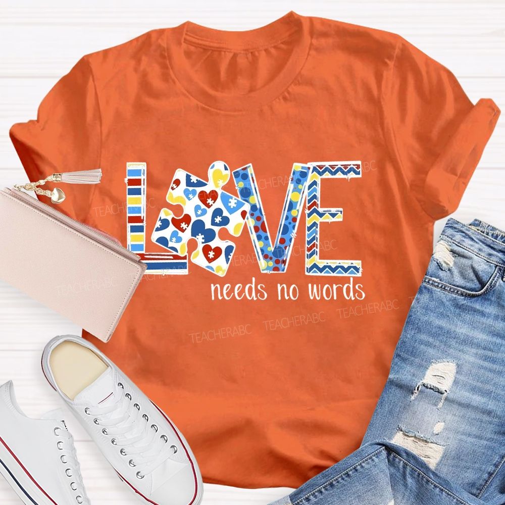Love Needs No Words Colorful Puzzle Pattern  Teacher T-shirt