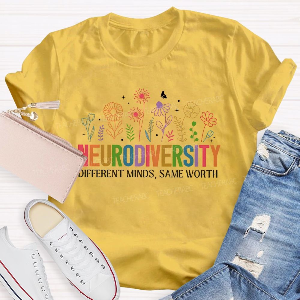 Neurodiversity  Different Minds Same Worth  Teacher T-shirt