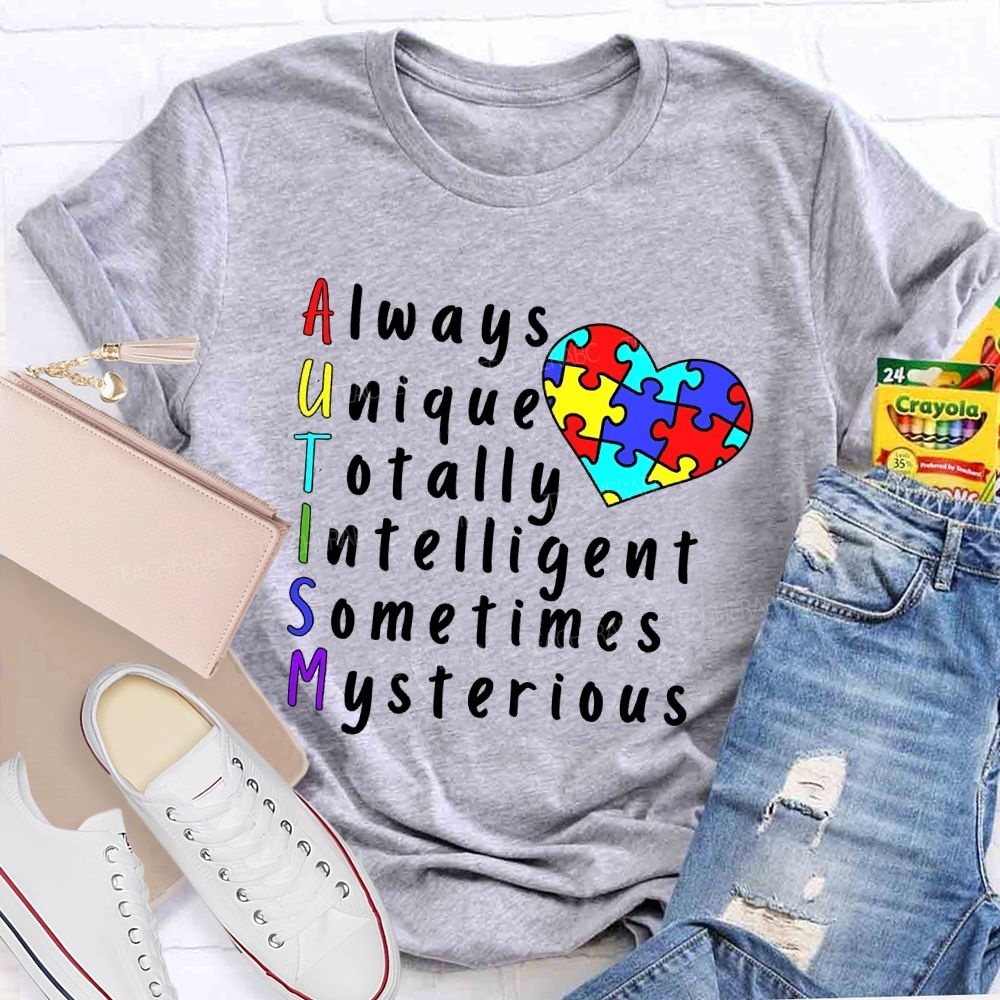 Always Unique Totally Intelligent Sometimes Mysterious Love Puzzle  Teacher T-shirt