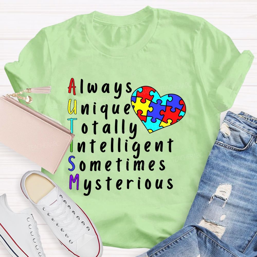 Always Unique Totally Intelligent Sometimes Mysterious Love Puzzle  Teacher T-shirt