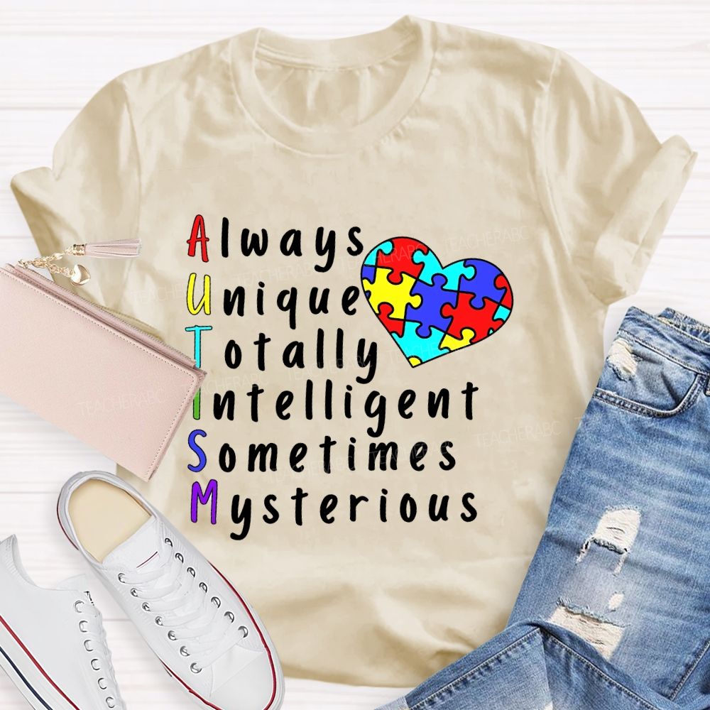 Always Unique Totally Intelligent Sometimes Mysterious Love Puzzle  Teacher T-shirt