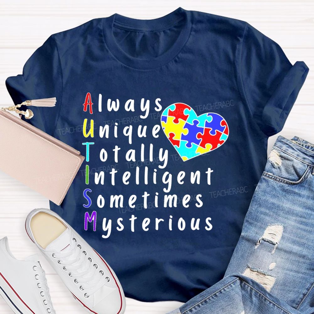 Always Unique Totally Intelligent Sometimes Mysterious Love Puzzle  Teacher T-shirt