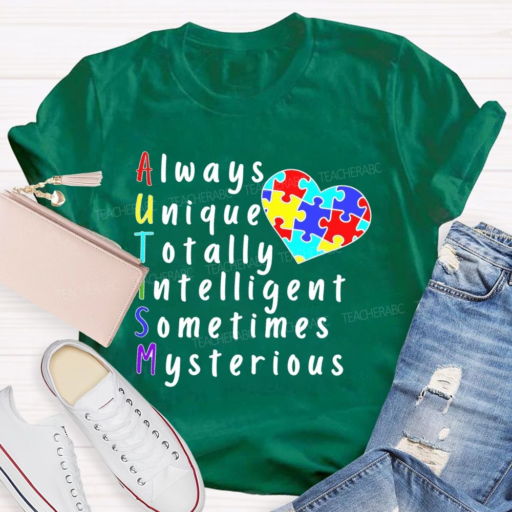 Always Unique Totally Intelligent Sometimes Mysterious Love Puzzle  Teacher T-shirt
