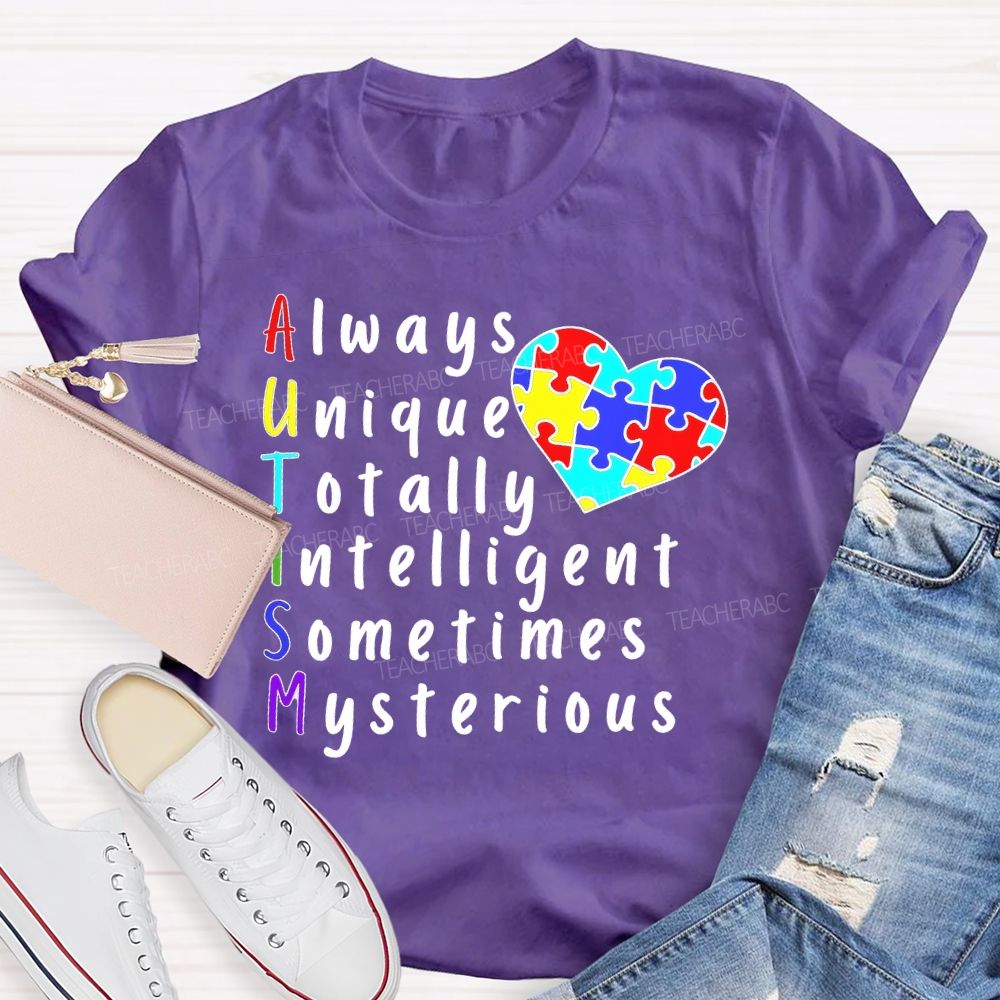 Always Unique Totally Intelligent Sometimes Mysterious Love Puzzle  Teacher T-shirt
