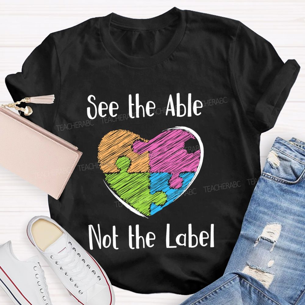 See The Able Not The Label Pattern   Teacher T-shirt