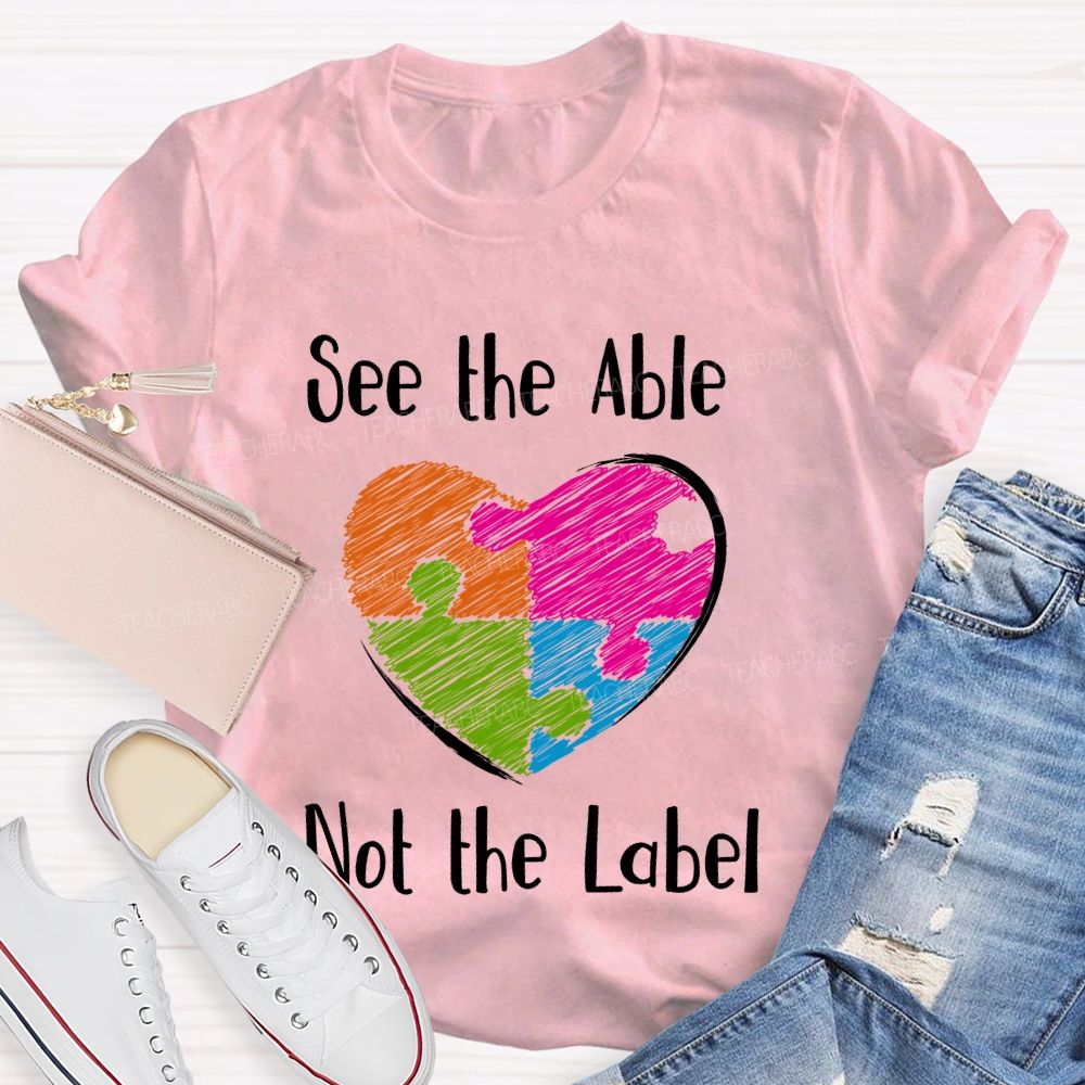 See The Able Not The Label Pattern   Teacher T-shirt