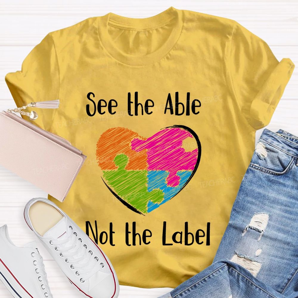 See The Able Not The Label Pattern   Teacher T-shirt