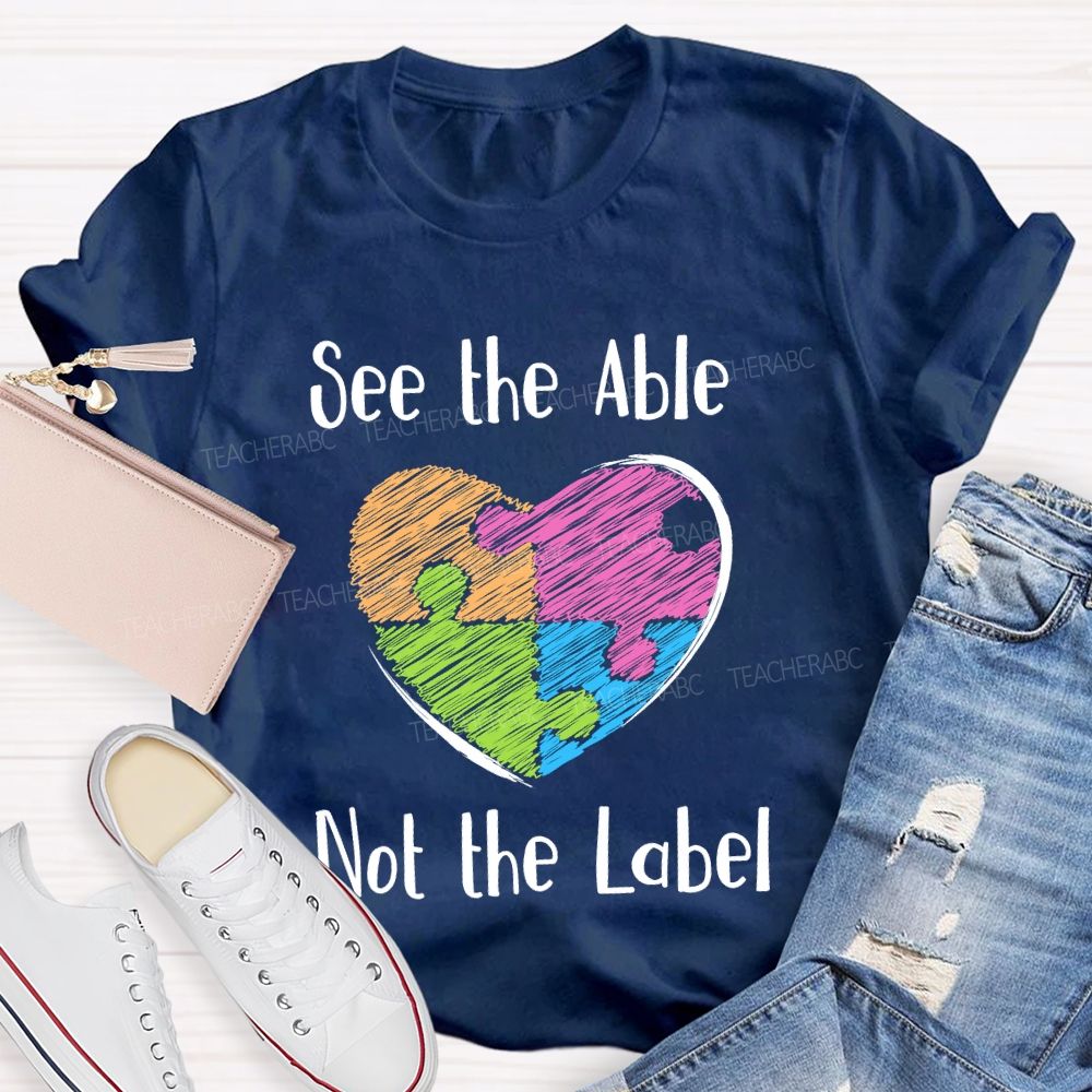 See The Able Not The Label Pattern   Teacher T-shirt