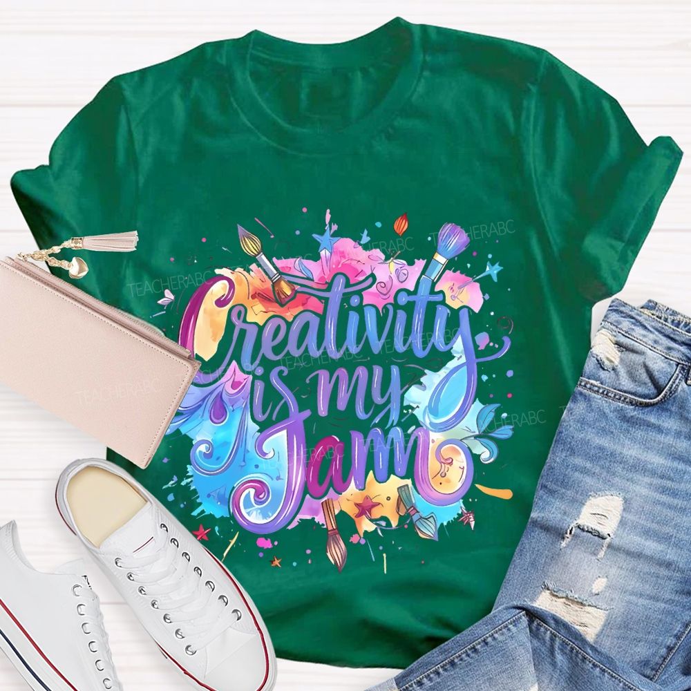 Creativity Is My Jam  Teacher T-shirt