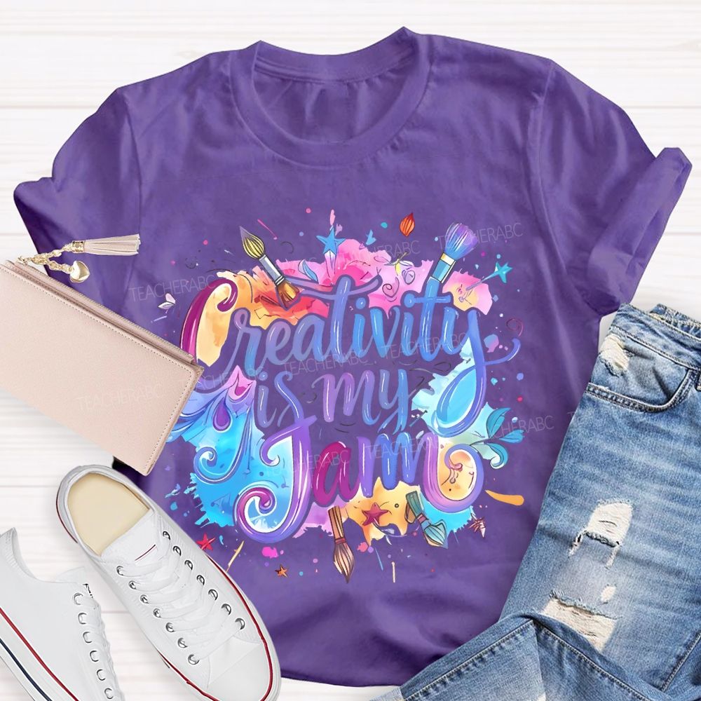 Creativity Is My Jam  Teacher T-shirt