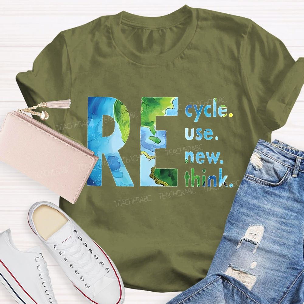 Recycle Reuse Renew Rethink   Teacher T-shirt